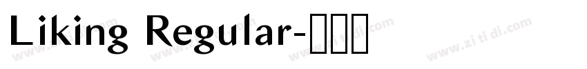 Liking Regular字体转换 Liking Regular字体转换